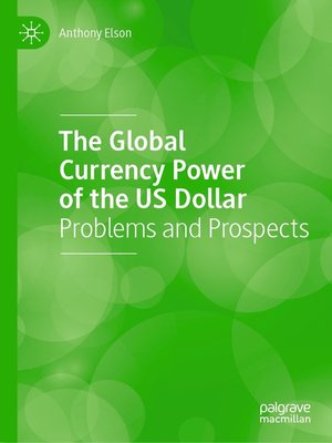 cover image of The Global Currency Power of the US Dollar
